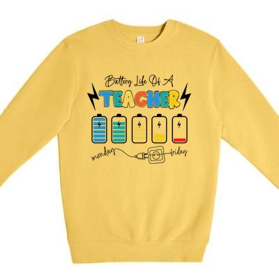 Battery Life Of A Teacher Back To School Teacher Life Gift Premium Crewneck Sweatshirt