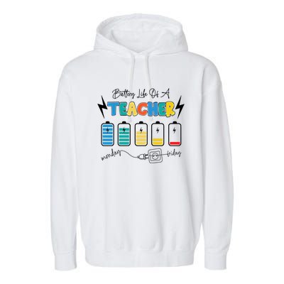 Battery Life Of A Teacher Back To School Teacher Life Gift Garment-Dyed Fleece Hoodie