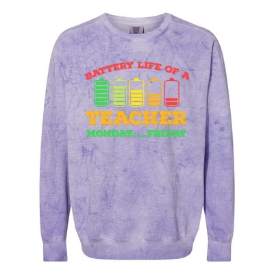 Battery Life Of A Teacher Battery Teacher Battery Life Cool Gift Colorblast Crewneck Sweatshirt