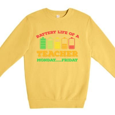 Battery Life Of A Teacher Battery Teacher Battery Life Cool Gift Premium Crewneck Sweatshirt