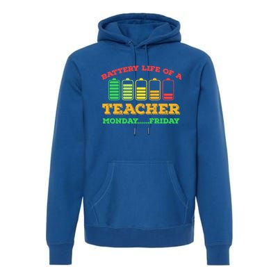 Battery Life Of A Teacher Battery Teacher Battery Life Cool Gift Premium Hoodie