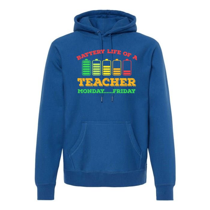 Battery Life Of A Teacher Battery Teacher Battery Life Cool Gift Premium Hoodie