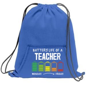 Battery Life Of A Teacher Coworker Teaching Colleague Teach Gift Sweatshirt Cinch Pack Bag