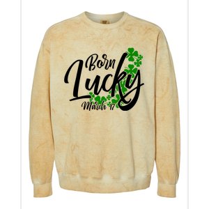 Born Lucky On Saint Patrick's Day Gift March 17th Birthday Meaningful Gift Colorblast Crewneck Sweatshirt