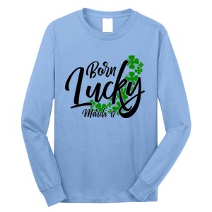 Born Lucky On Saint Patrick's Day Gift March 17th Birthday Meaningful Gift Long Sleeve Shirt