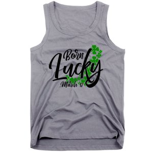 Born Lucky On Saint Patrick's Day Gift March 17th Birthday Meaningful Gift Tank Top