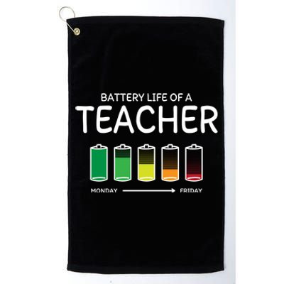 Battery Life Of A Teacher Friends Teaching Buddy Teach Funny Gift Platinum Collection Golf Towel