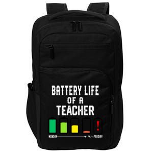 Battery Life Of A Teacher Funny Teaching Days Monday Friday Gift Impact Tech Backpack