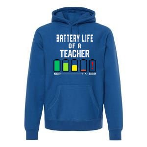 Battery Life Of A Teacher Funny Teaching Days Monday Friday Gift Premium Hoodie