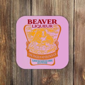 Beaver Liqueur One Finger Is Never Enough Flavor Coaster