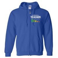 Battery Life Of A Teacher Pun Teaching Joke Teach Coworker Gift Full Zip Hoodie