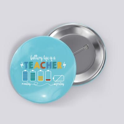 Battery Life Of A Teacher Funny Gift Button