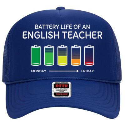 Battery Life Of An English Teacher Friends Funny Gift High Crown Mesh Back Trucker Hat