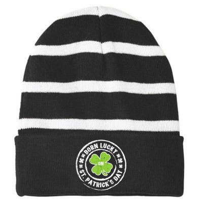 Born Lucky On St Patricks Day Birthday Bday   s Striped Beanie with Solid Band