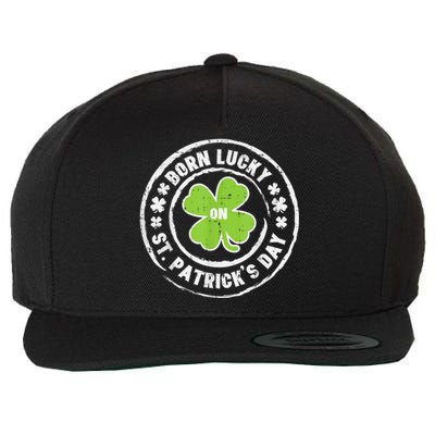 Born Lucky On St Patricks Day Birthday Bday   s Wool Snapback Cap