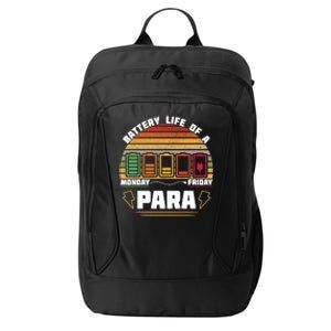 Battery Life Of Para Paraprofessional Teacher Funny Funny Gift City Backpack