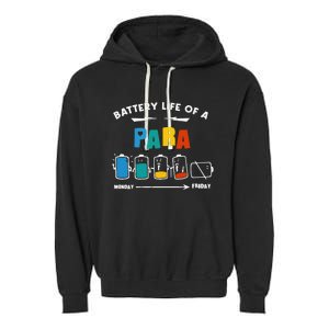 Battery Life Of a Paraprofessional Funny Para Para Teacher Garment-Dyed Fleece Hoodie