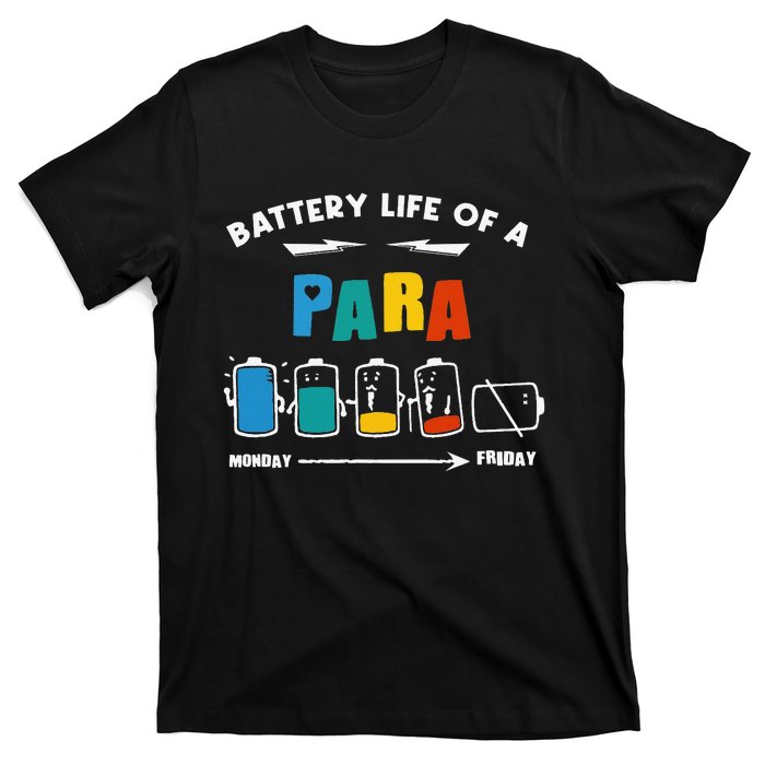 Battery Life Of a Paraprofessional Funny Para Para Teacher T-Shirt