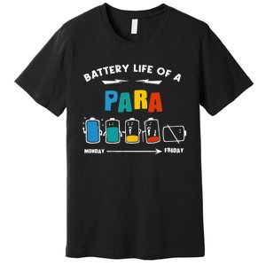 Battery Life Of a Paraprofessional Funny Para Para Teacher Premium T-Shirt