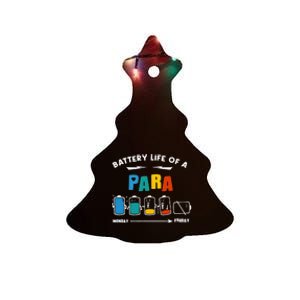 Battery Life Of a Paraprofessional Funny Para Para Teacher Ceramic Tree Ornament