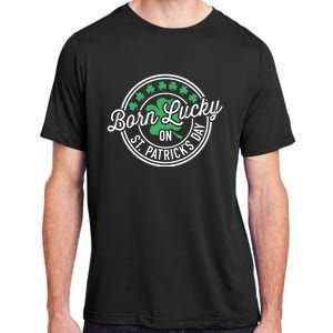 Born Lucky On St Patricks Day For Birthday Party Great Gift Adult ChromaSoft Performance T-Shirt