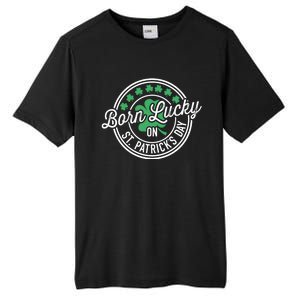 Born Lucky On St Patricks Day For Birthday Party Great Gift Tall Fusion ChromaSoft Performance T-Shirt