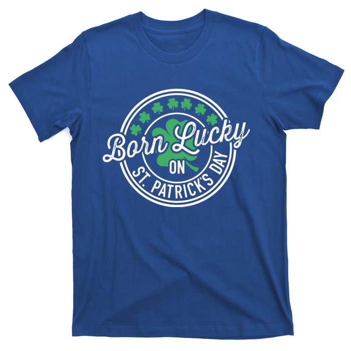 Born Lucky On St Patricks Day For Birthday Party Great Gift T-Shirt