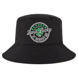 Born Lucky On St Patricks Day For Birthday Party Meaningful Gift Cool Comfort Performance Bucket Hat