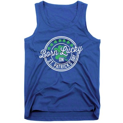 Born Lucky On St Patricks Day For Birthday Party Meaningful Gift Tank Top