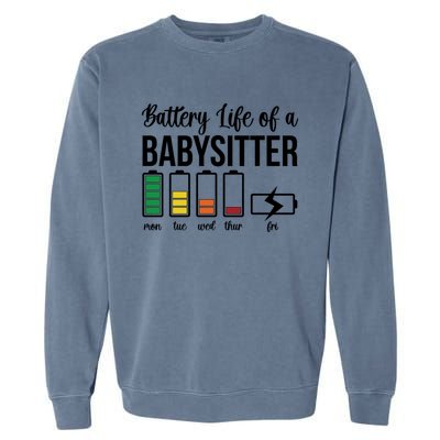 Battery Life Of A Sitter Sitting Sitters Meaningful Gift Garment-Dyed Sweatshirt