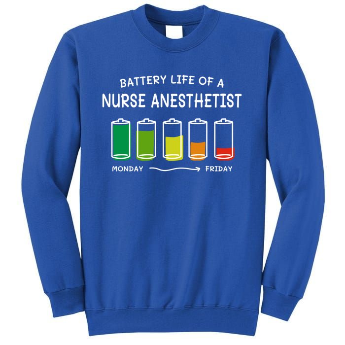 Battery Life Of A Nurse Anesthetist Professional Crna Career Cute Gift Tall Sweatshirt