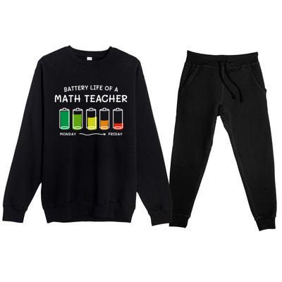 Battery Life Of A Math Teacher Professional Algebra Teacher Cool Gift Premium Crewneck Sweatsuit Set