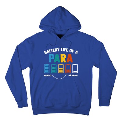 Battery Life Of A Paraprofessional Educator Teacher's Aide Gift Hoodie