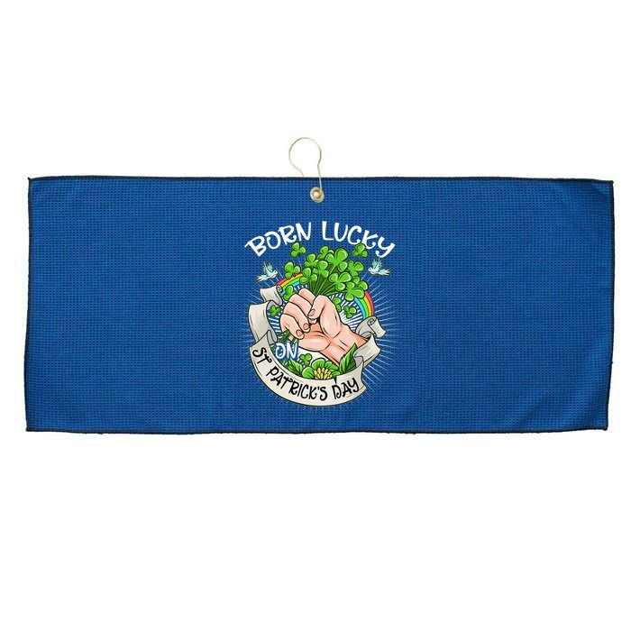 Born Lucky On St Patricks Day Funny Irish Shamrock Clovers Premium Large Microfiber Waffle Golf Towel