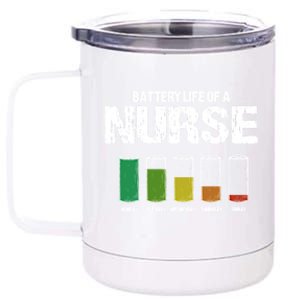 Battery Life Of A Nurse Pun Nursing Joke Rn Coworker Funny Gift 12 oz Stainless Steel Tumbler Cup