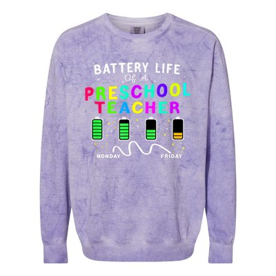 Battery Life Of A Preschool Monday Friday Teachers Students Funny Gift Colorblast Crewneck Sweatshirt