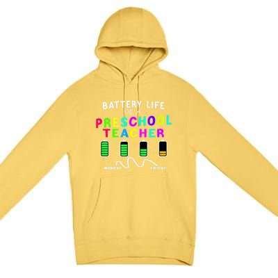 Battery Life Of A Preschool Monday Friday Teachers Students Funny Gift Premium Pullover Hoodie