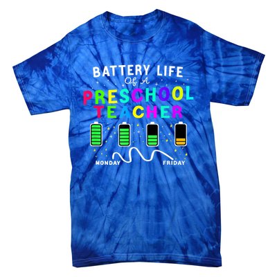 Battery Life Of A Preschool Monday Friday Teachers Students Funny Gift Tie-Dye T-Shirt