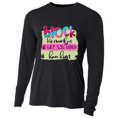 Block His Number And Let 'Lil Ugly Have Him Cooling Performance Long Sleeve Crew