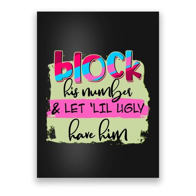 Block His Number And Let 'Lil Ugly Have Him Poster