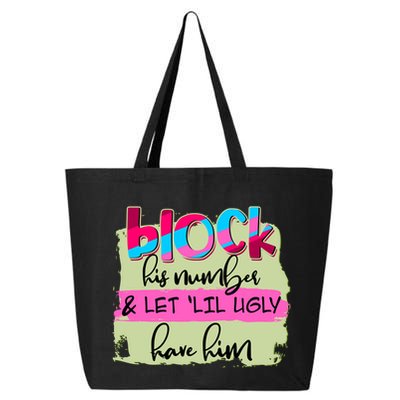 Block His Number And Let 'Lil Ugly Have Him 25L Jumbo Tote