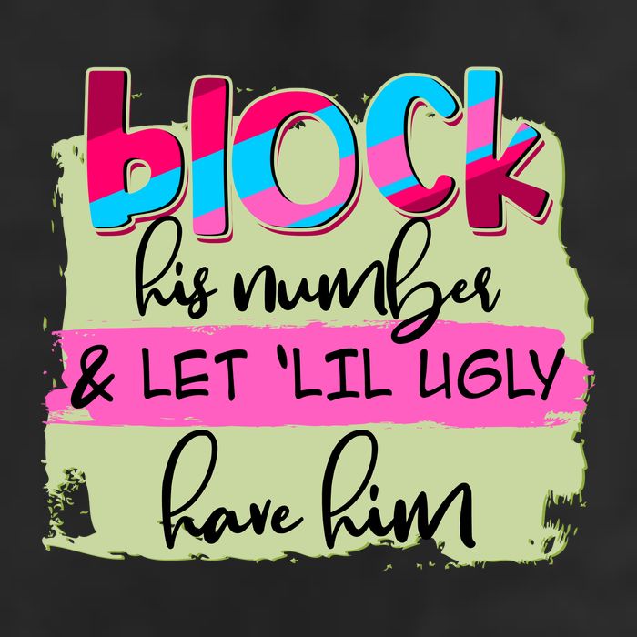 Block His Number And Let 'Lil Ugly Have Him Golf Towel