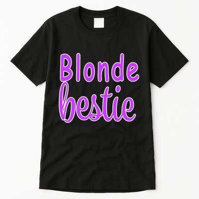 Blonde Bestie Tall T-Shirt