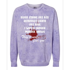 Blood Stains Are Red Ultraviolet Lights Are Blue Colorblast Crewneck Sweatshirt