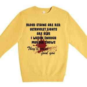 Blood Stains Are Red Ultraviolet Lights Are Blue Premium Crewneck Sweatshirt