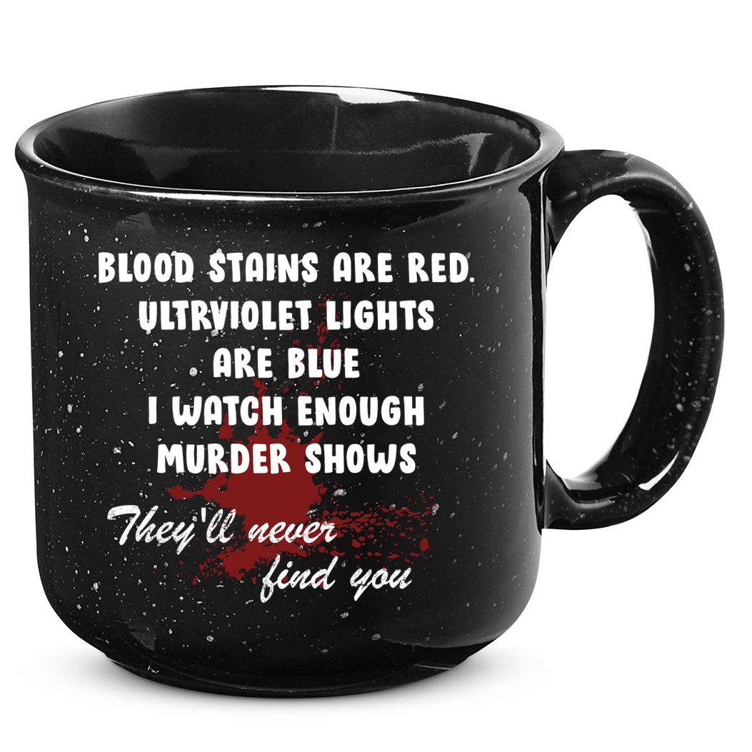 Blood Stains Are Red Ultraviolet Lights Are Blue 15oz Campfire Ceramic Mug