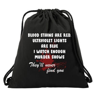 Blood Stains Are Red Ultraviolet Lights Are Blue Drawstring Bag