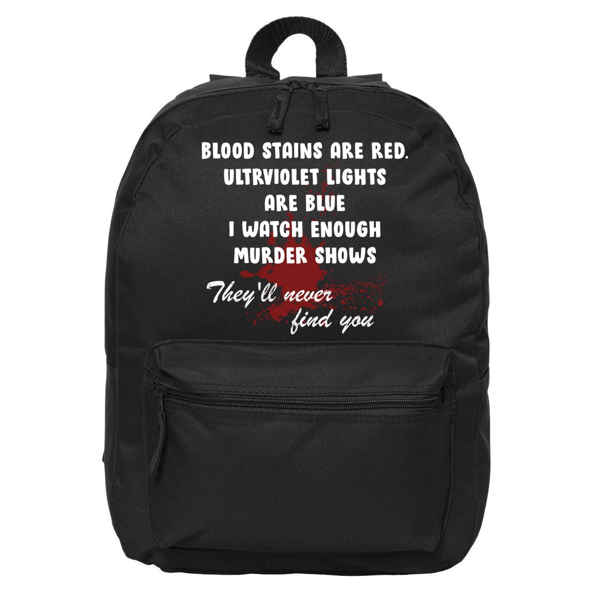 Blood Stains Are Red Ultraviolet Lights Are Blue 16 in Basic Backpack