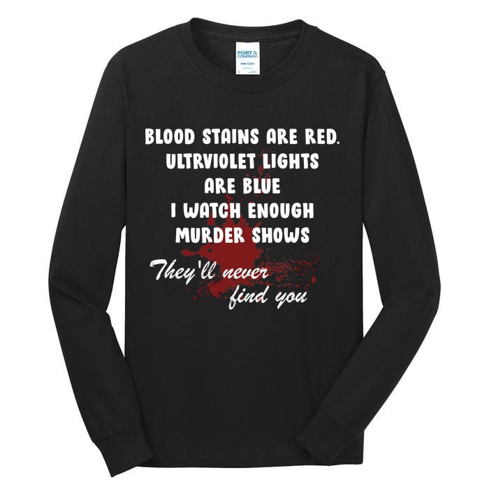 Blood Stains Are Red Ultraviolet Lights Are Blue Tall Long Sleeve T-Shirt