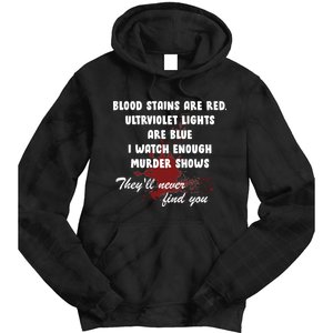 Blood Stains Are Red Ultraviolet Lights Are Blue Tie Dye Hoodie